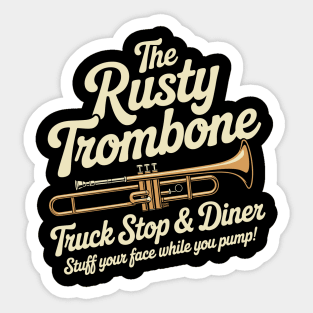 Rusty Trombone Truck Stop & Diner – Funny Dirty Innuendo Sticker